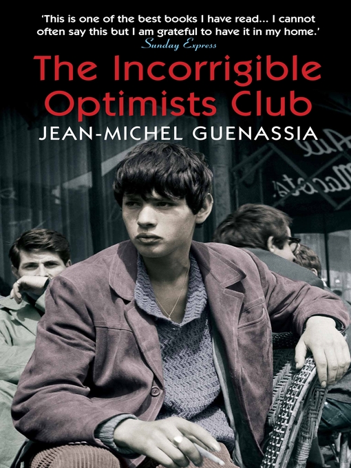 Title details for The Incorrigible Optimists Club by Jean-Michel Guenassia - Available